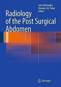 E-Book (pdf) Radiology of the Post Surgical Abdomen von John Brittenden, Damian J.M. Tolan