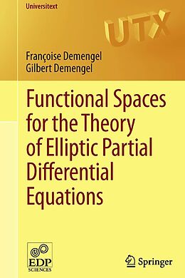 E-Book (pdf) Functional Spaces for the Theory of Elliptic Partial Differential Equations von Françoise Demengel, Gilbert Demengel