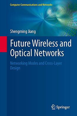 E-Book (pdf) Future Wireless and Optical Networks von Shengming Jiang