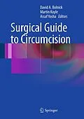 E-Book (pdf) Surgical Guide to Circumcision von David A. Bolnick, Martin Koyle, Assaf Yosha