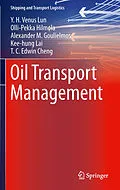 E-Book (pdf) Oil Transport Management von Y. H. Venus Lun, Olli-Pekka Hilmola, Alexander M. Goulielmos