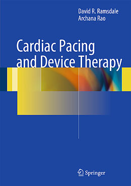 Fester Einband Cardiac Pacing and Device Therapy von Archana Rao, David R. Ramsdale
