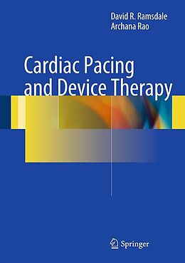 E-Book (pdf) Cardiac Pacing and Device Therapy von David R. Ramsdale, Archana Rao
