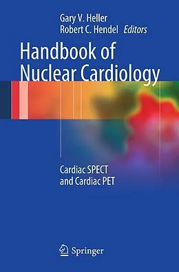 E-Book (pdf) Handbook of Nuclear Cardiology von Gary V. Heller, Robert C. Hendel