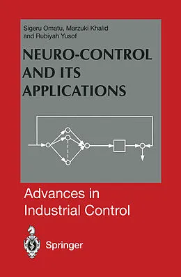 E-Book (pdf) Neuro-Control and its Applications von Sigeru Omatu, Marzuki B. Khalid, Rubiyah Yusof