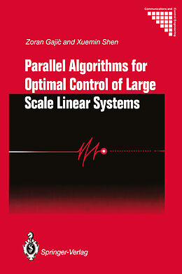 Kartonierter Einband Parallel Algorithms for Optimal Control of Large Scale Linear Systems von Xuemin Shen, Zoran Gajic