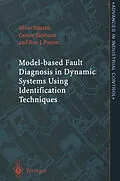 E-Book (pdf) Model-based Fault Diagnosis in Dynamic Systems Using Identification Techniques von Silvio Simani, Cesare Fantuzzi, Ron J. Patton