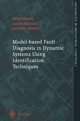 E-Book (pdf) Model-based Fault Diagnosis in Dynamic Systems Using Identification Techniques von Silvio Simani, Cesare Fantuzzi, Ron J. Patton