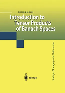 E-Book (pdf) Introduction to Tensor Products of Banach Spaces von Raymond A. Ryan
