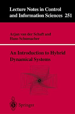 Couverture cartonnée An Introduction to Hybrid Dynamical Systems de Hans Schumacher, Arjan J. Van Der Schaft