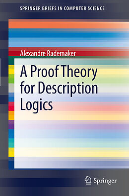 Couverture cartonnée A Proof Theory for Description Logics de Alexandre Rademaker
