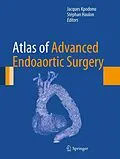 E-Book (pdf) Atlas of Advanced Endoaortic Surgery von Jacques Kpodonu, Stéphan Haulon