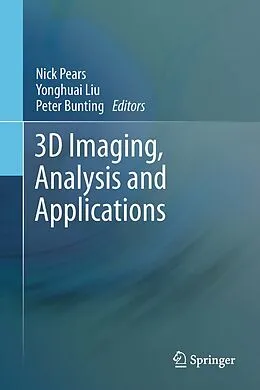 E-Book (pdf) 3D Imaging, Analysis and Applications von Nick Pears, Yonghuai Liu, Peter Bunting