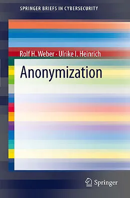 E-Book (pdf) Anonymization von Rolf H. Weber, Ulrike I. Heinrich