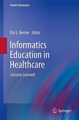 eBook (pdf) Informatics Education in Healthcare de Eta S. Berner