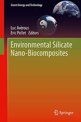 E-Book (pdf) Environmental Silicate Nano-Biocomposites von Luc Avérous, Eric Pollet