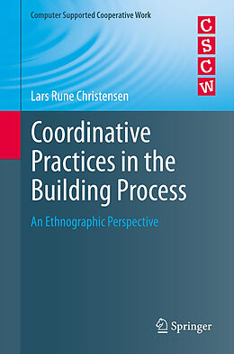 Fester Einband Coordinative Practices in the Building Process von Lars Rune Christensen