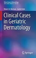 E-Book (pdf) Clinical Cases in Geriatric Dermatology von Robert A. Norman, Justin Endo