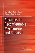 E-Book (pdf) Advances in Reconfigurable Mechanisms and Robots I von Jian S Dai, Matteo Zoppi, Xianwen Kong