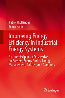 Fester Einband Improving Energy Efficiency in Industrial Energy Systems von Jenny Palm, Patrik Thollander