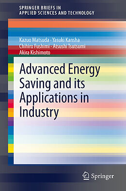 Couverture cartonnée Advanced Energy Saving and its Applications in Industry de Kazuo Matsuda, Yasuki Kansha, Akira Kishimoto