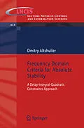 E-Book (pdf) Frequency Domain Criteria for Absolute Stability von Dmitry Altshuller