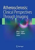 E-Book (pdf) Atherosclerosis: Clinical Perspectives Through Imaging von Allen J. Taylor, Todd C. Villines