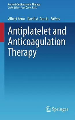 E-Book (pdf) Antiplatelet and Anticoagulation Therapy von Albert Ferro, David A. Garcia