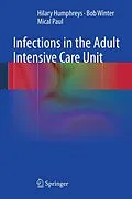 E-Book (pdf) Infections in the Adult Intensive Care Unit von Hilary Humphreys, Bob Winter, Mical Paul