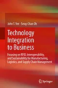 E-Book (pdf) Technology Integration to Business von John T. Yee, Seog-Chan Oh