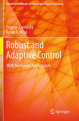 Kartonierter Einband Robust and Adaptive Control von Eugene Lavretsky, Kevin Wise