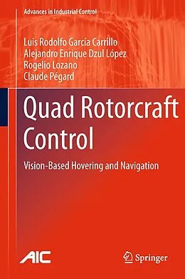 E-Book (pdf) Quad Rotorcraft Control von Luis Rodolfo García Carrillo, Alejandro Enrique Dzul López, Rogelio Lozano