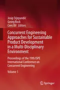 E-Book (pdf) Concurrent Engineering Approaches for Sustainable Product Development in a Multi-Disciplinary Environment von Josip Stjepandi?, Georg Rock, Cees Bil