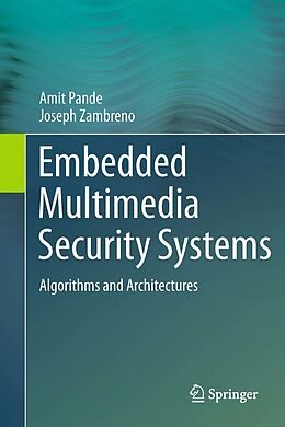 eBook (pdf) Embedded Multimedia Security Systems de Amit Pande, Joseph Zambreno