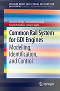 E-Book (pdf) Common Rail System for GDI Engines von Giovanni Fiengo, Alessandro Di Gaeta, Angelo Palladino