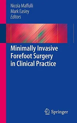 E-Book (pdf) Minimally Invasive Forefoot Surgery in Clinical Practice von Nicola Maffuli, Mark Easley