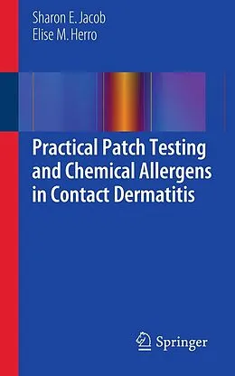 E-Book (pdf) Practical Patch Testing and Chemical Allergens in Contact Dermatitis von Sharon E Jacob, Elise M Herro