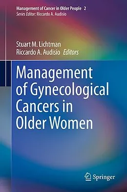 E-Book (pdf) Management of Gynecological Cancers in Older Women von Stuart M. Lichtman, Riccardo A. Audisio