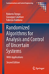 Livre Relié Randomized Algorithms for Analysis and Control of Uncertain Systems de Roberto Tempo, Fabrizio Dabbene, Giuseppe Calafiore