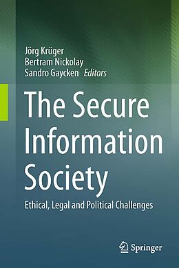 E-Book (pdf) The Secure Information Society von Jörg Krüger, Bertram Nickolay, Sandro Gaycken