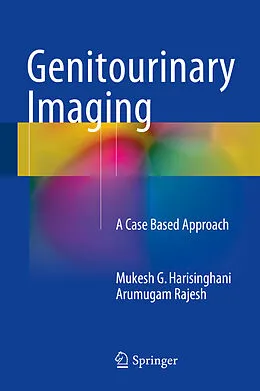 E-Book (pdf) Genitourinary Imaging von Mukesh G. Harisinghani, Arumugam Rajesh