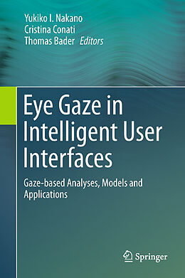 Fester Einband Eye Gaze in Intelligent User Interfaces von 