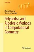 E-Book (pdf) Polyhedral and Algebraic Methods in Computational Geometry von Michael Joswig, Thorsten Theobald