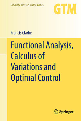 Livre Relié Functional Analysis, Calculus of Variations and Optimal Control de Francis Clarke