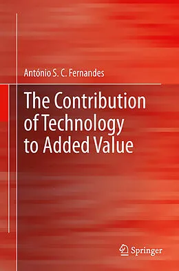 E-Book (pdf) The Contribution of Technology to Added Value von António S. C Fernandes