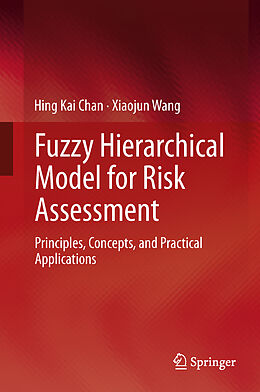 Livre Relié Fuzzy Hierarchical Model for Risk Assessment de Xiaojun Wang, Hing Kai Chan