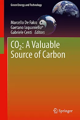 E-Book (pdf) CO2: A Valuable Source of Carbon von Marcello De Falco, Gaetano Iaquaniello, Gabriele Centi