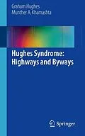 E-Book (pdf) Hughes Syndrome: Highways and Byways von Graham Hughes, Munther A Khamashta