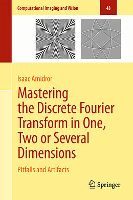 Livre Relié Mastering the Discrete Fourier Transform in One, Two or Several Dimensions de Isaac Amidror