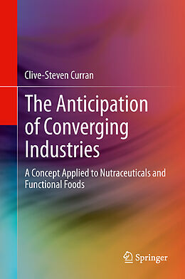 Livre Relié The Anticipation of Converging Industries de Clive-Steven Curran